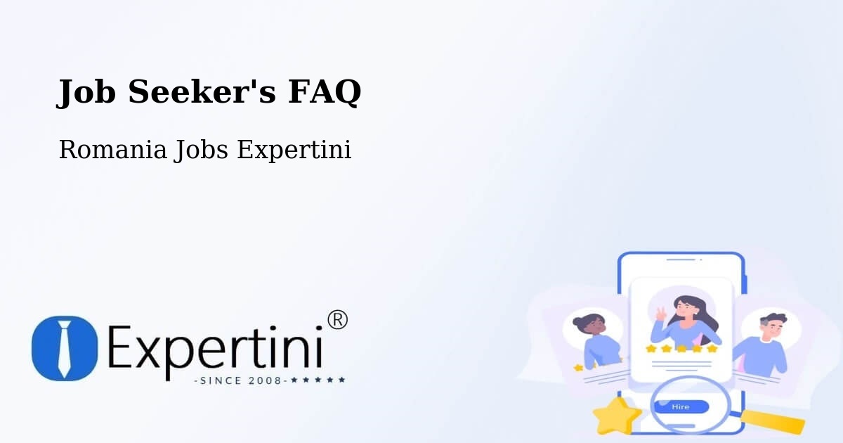Job Seeker FAQ – Comuna Sanislău - Romania Jobs Expertini