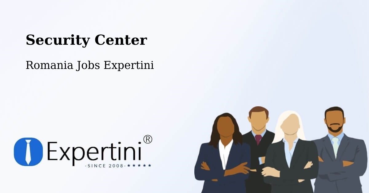 Security & Compliance – Comuna Sanislău - Romania Jobs Expertini